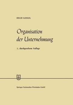 Organisation der Unternehmung - Kosiol, Erich