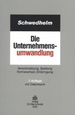 Die Unternehmensumwandlung - Schwedhelm, Rolf