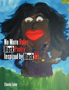No More Rules - Black Poetry Inspired by Black Art - Ealey, Ebonie