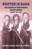 Written in Blood: The History of Fort Worth's Fallen Lawmen, Volume 2, 1910-1928