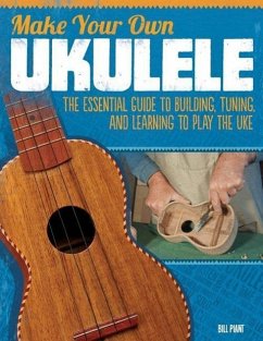 Make Your Own Ukulele - Plant, Bill
