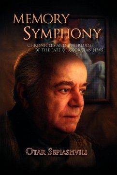 Memory Symphony-Chronicles and Interludes of the Fate of Georgian Jews