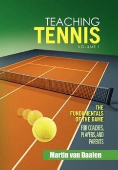 Teaching Tennis Volume 1 - Daalen, Martin van
