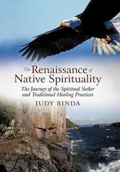 The Renaissance of Native Spirituality - Binda, Judy