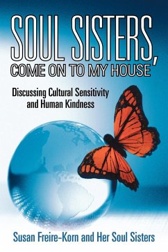 Soul Sisters, Come on to My House - Freire-Korn, Susan; Her Soul Sisters