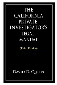 The California Private Investigator's Legal Manual (Third Edition)