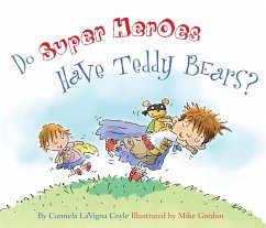 Do Super Heroes Have Teddy Bears? - Coyle, Carmela Lavigna