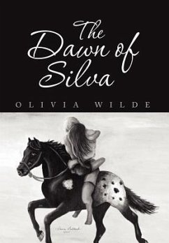 The Dawn of Silva - Wilde, Olivia