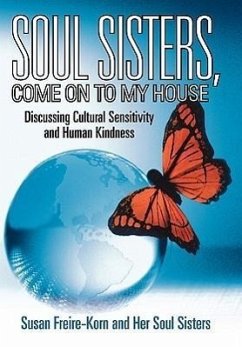 Soul Sisters, Come on to My House - Freire-Korn, Susan; Her Soul Sisters
