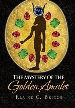 The Mystery of the Golden Amulet - Briggs, Elaine C.