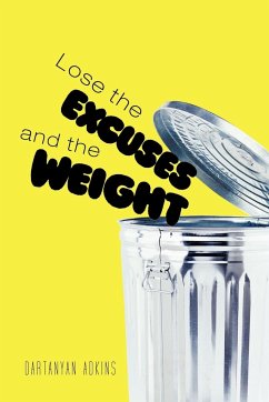 Lose the Excuses and the Weight - Adkins, Dartanyan