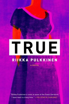 True - Pulkkinen, Riikka