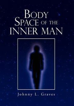 Body Space of the Inner Man - Graves, Johnny L.