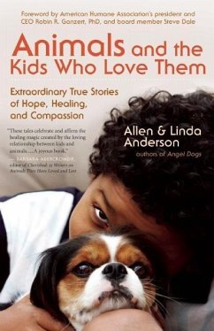 Animals and the Kids Who Love Them - Anderson, Allen; Anderson, Linda
