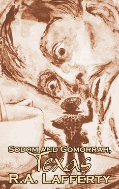 Sodom and Gomorrah, Texas, by R. A. Lafferty, Science Fiction, Fantasy - Lafferty, R. A.