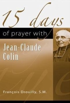 15 Days of Prayer with Jean-Claude Colin - Drouilly, François
