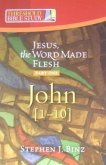 Jesus the Word Made Flesh, Part One