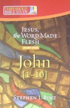 Jesus the Word Made Flesh, Part One - Binz, Stephen J