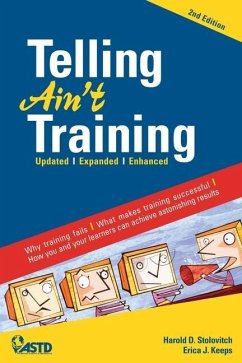 Telling Ain't Training - Stolovitch, Harold D.; Keeps, Erica J.