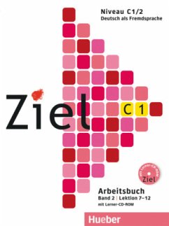 Arbeitsbuch, mit Lerner-CD-ROM / Ziel C1 Bd.2