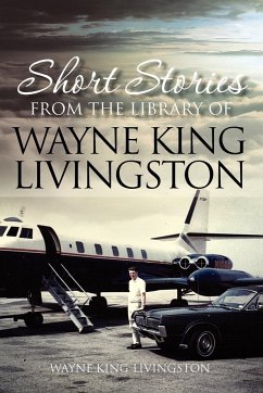 Short Stories from the Library of Wayne King Livingston
