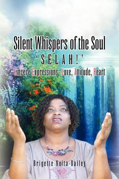 Silent Whispers of the Soul - Neita-Bailey, Brigette