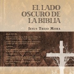 EL LADO OSCURO DE LA BIBLIA - Mora, Jesus Trejo