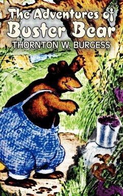 The Adventures of Buster Bear by Thornton Burgess, Fiction, Animals, Fantasy & Magic - Burgess, Thornton W.