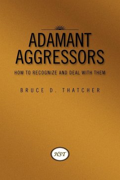 Adamant Aggressors - Thatcher, Bruce D.