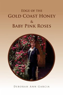 Edge of the Gold Coast Honey & Baby Pink Roses - Garcia, Deborah Ann
