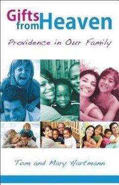 Gifts from Heaven: Providence in Our Family - Hartman, Tom