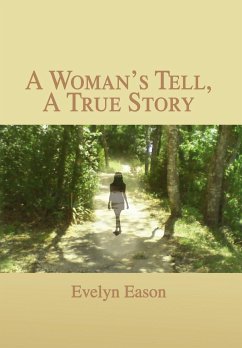 A Woman's Tell, A True Story - Eason, Evelyn