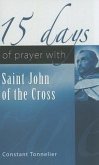 15 Days of Prayer with Saint John of the Cross