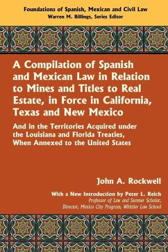 A Compilation of Spanish and Mexican Law - Rockwell, John A.