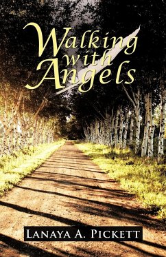 Walking with Angels - Pickett, Lanaya A.