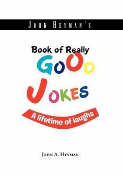 John Heyman's Book of Really Good Jokes - Heyman, John A.