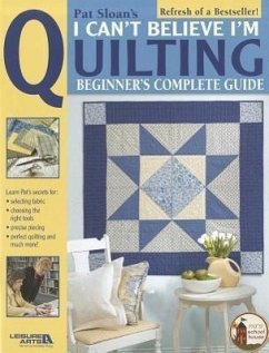 Pat Sloan's I Can't Believe I'm Quilting - Sloan, Pat