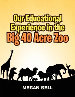 Our Educational Experience In The Big 40 Acre Zoo