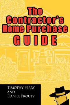 The Contractor's Home Purchase Guide - Perry, Timothy; Prouty, Daniel