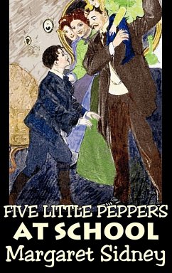Five Little Peppers at School by Margaret Sidney, Fiction, Family, Action & Adventure - Sidney, Margaret
