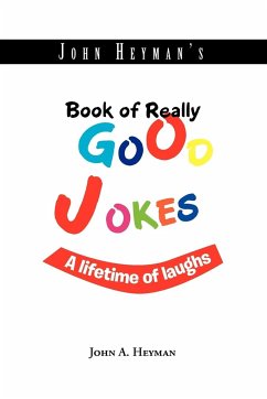 John Heyman's Book of Really Good Jokes - Heyman, John A.