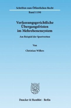 Verfassungsgerichtliche Übergangsfristen im Mehrebenensystem - Willers, Christian