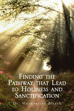 Finding the Pathway That Lead to Holiness and Sanctification - Blitch, Marquerite; Blitch, Marquerite