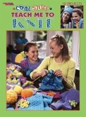 Cool Stuff Teach Me to Knit (Leisure Arts #3322)