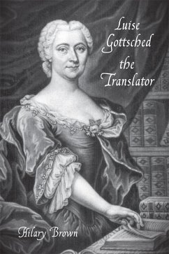 Luise Gottsched the Translator - Brown, Hilary