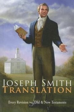 Joseph Smith Translation: Old & New Testaments - Smith, Joseph