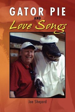 Gator Pie and Love Songs - Shepard, Joe