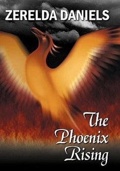 The Phoenix Rising - Daniels, Zerelda