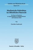 Muslimische Kultstätten im öffentlichen Baurecht.