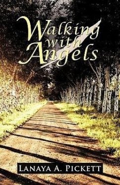 Walking with Angels - Pickett, Lanaya A.